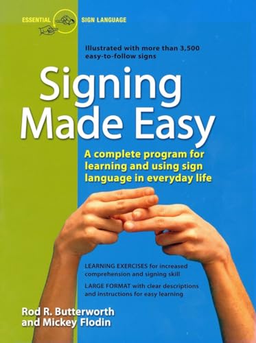 Signing Made Easy: A Complete Program for Learning and Using Sign Language in Everyday Life